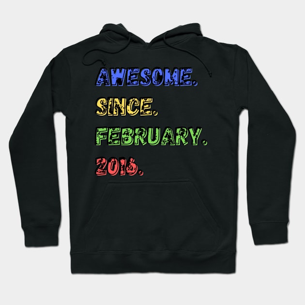 Awesome. Since. February. 2016. Shirt Hoodie by LBAM, LLC